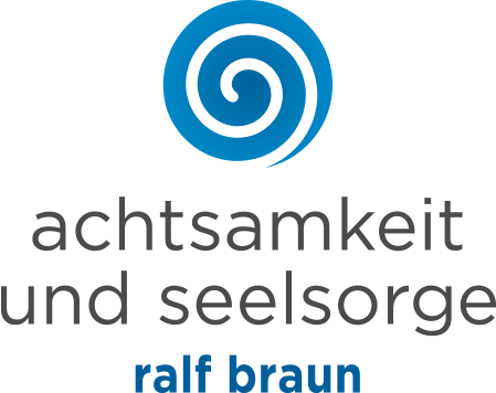 Achtsamkeit und Seelsorge - Ralf Braun